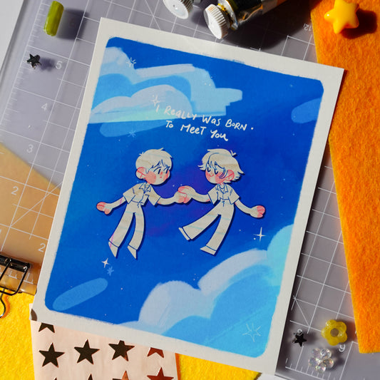 born to meet you - art print